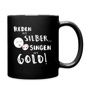 Reden ist Silber Singen ist Gold - Chorsänger Chor - Tasse einfarbig - Schwarz - Rechts