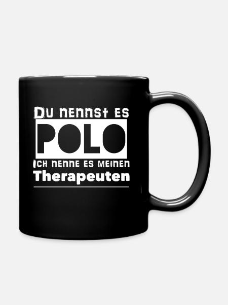 Du nennst es Polo - Autos Automobil Wagen Karre - Tasse einfarbig - Schwarz