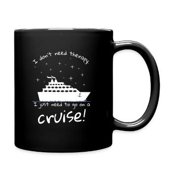 Je n'ai pas besoin de thérapie, j'ai juste besoin de partir en croisière - Mug uni - noir - Droite