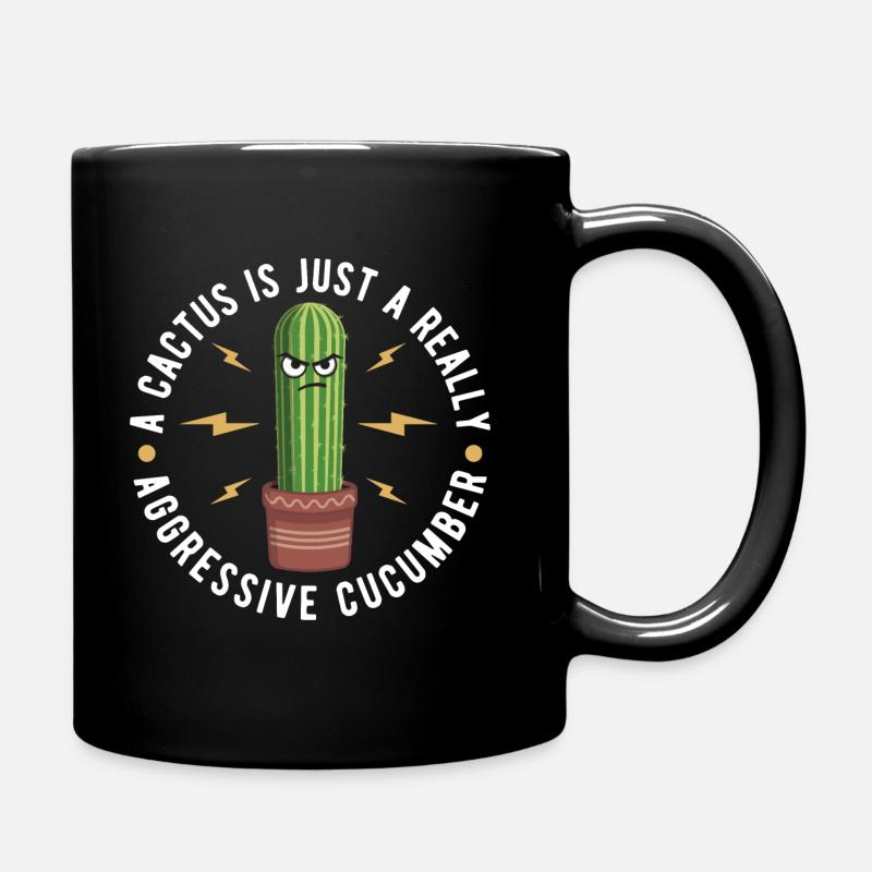 Ein Kaktus ist nur ein wirklich aggressives Gurken-Geschenk - Tasse einfarbig - Schwarz