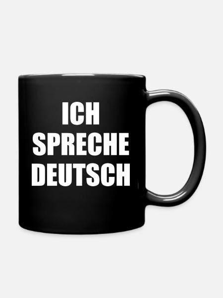 Ich spreche deutsch, Ausländer, Spruch, deutsch - Tasse einfarbig - Schwarz