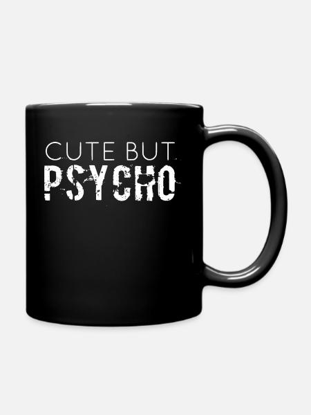 CUTE BUT PSYCHO - Tasse einfarbig - Schwarz