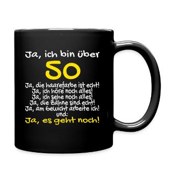 50 Ja es geht noch! - Tasse einfarbig - Schwarz - Rechts