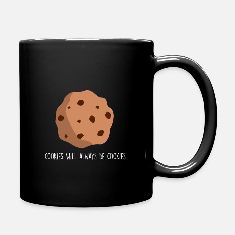 cookies will always be cookies - Tasse einfarbig - Schwarz