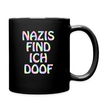 Sag NEIN zu Rassismus Gegen Nazis Politik Geschenk - Tasse einfarbig - Schwarz - Rechts