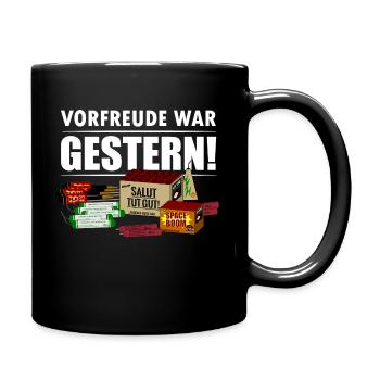 Pyro Silvester Vorfreude war gestern! - Tasse einfarbig - Schwarz - Rechts