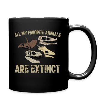 Dinosaur favorite animals are extinct - Full Colour Mug - black - Right