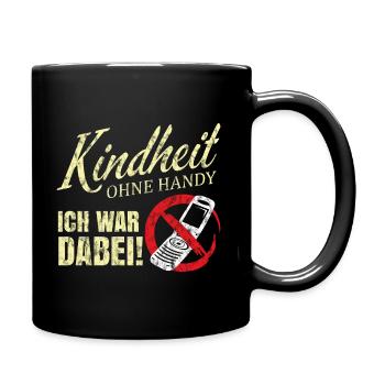 Kindheit ohne Handy - Tasse einfarbig - Schwarz - Rechts
