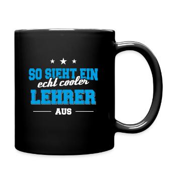 So sieht ein echt cooler Lehrer aus - Tasse einfarbig - Schwarz - Rechts