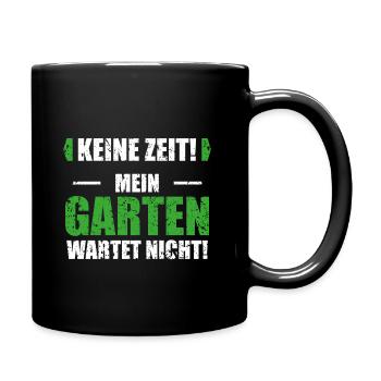 Garten wartet nicht Gärtner Therapie Spruch - Tasse einfarbig - Schwarz - Rechts