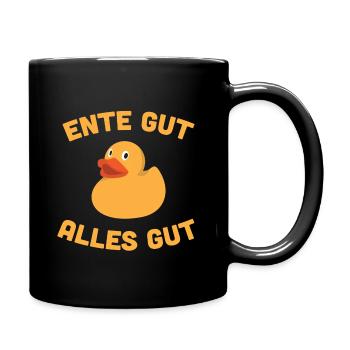 Ente Gut Alles Gut Enten - Tasse einfarbig - Schwarz - Rechts