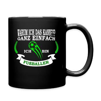 Fußballer Ich bin Fußballer Fußballtrainer - Tasse einfarbig - Schwarz - Rechts