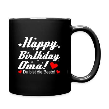 happy Birthday Oma Shirt - Geburtstag Glückwunsch - Tasse einfarbig - Schwarz - Rechts