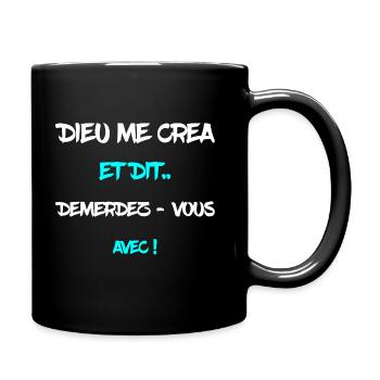 dieu me crea et dit - Mug uni - noir - Droite