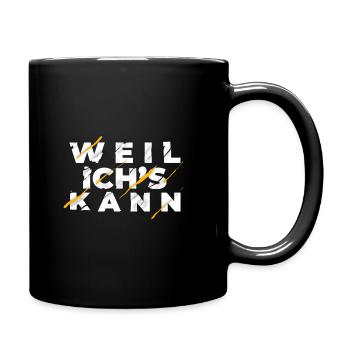 weil ich's kann - Tasse einfarbig - Schwarz - Rechts