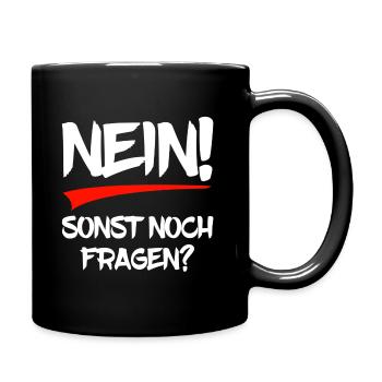 Nein - sonst noch Fragen? - Tasse einfarbig - Schwarz - Rechts