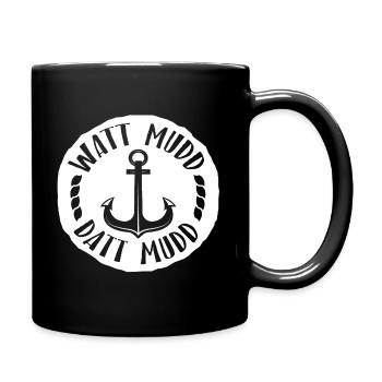 Watt Mudd Datt Mudd Hamburg Norddeutsch Platt - Tasse einfarbig - Schwarz - Rechts