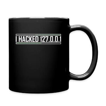 I hacked 127.0.0.1 Funny Web Developer Nerd - Full Colour Mug - black - Right