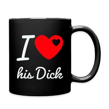 I love his Dick - Mug uni - noir - Droite