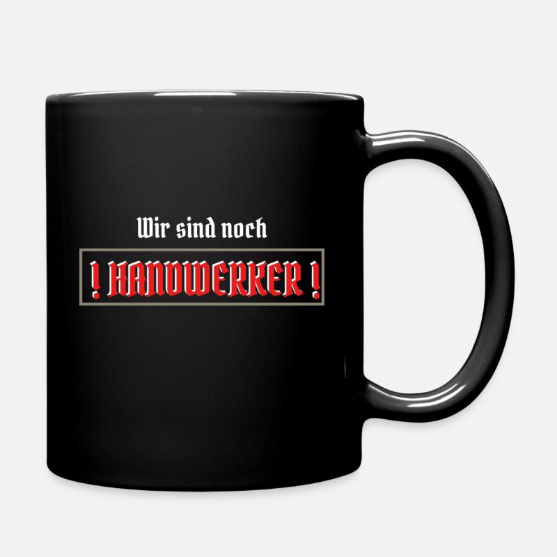 WIR SIND NOCH HANDWERKER!! - Tasse einfarbig - Schwarz
