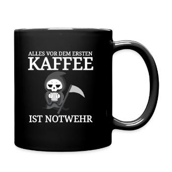 lustiger Kaffee Spruch Coffee Sprüche Cafe Tod - Tasse einfarbig - Schwarz - Rechts