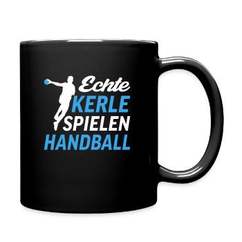 Echte Kerle Spielen Handball - Tasse einfarbig - Schwarz - Rechts