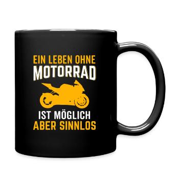 ein leben ohne motorrad ist möglich aber sinnlos - Tasse einfarbig - Schwarz - Rechts
