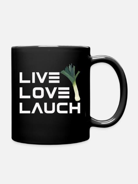 Live, love, Lauch! vegan, lustige Sprüche, Gemüse - Tasse einfarbig - Schwarz