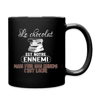 Le chocolat est notre ennemi - Mug uni - noir - Droite