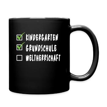 Kindergarten Grundschule Weltherrschaft - Tasse einfarbig - Schwarz - Rechts