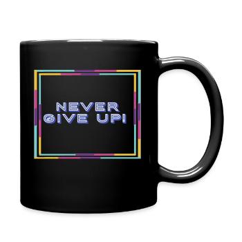 never give up ! - Full Colour Mug - black - Right