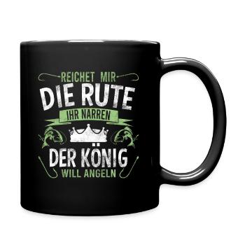 Reichet mir die Rute der König will angeln - Tasse einfarbig - Schwarz - Rechts
