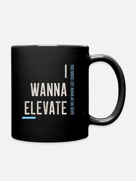Ich möchte Erhöhen - Tasse einfarbig - Schwarz
