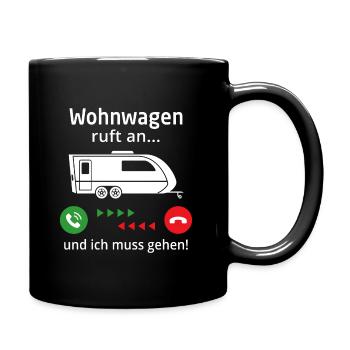 wohnwagen ruft an und ich muss gehen - Tasse einfarbig - Schwarz - Rechts