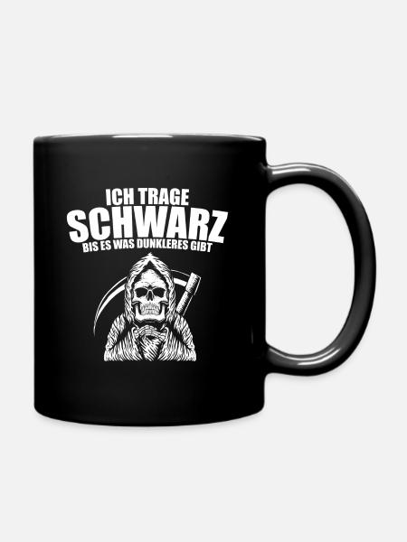 Schwarz Lustige Sprüche Gothic Sarkasmus - Tasse einfarbig - Schwarz