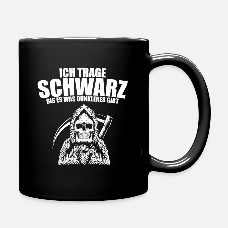 Schwarz Lustige Sprüche Gothic Sarkasmus - Tasse einfarbig - Schwarz