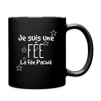 Je suis une fée. La fée pas chié. - Mug uni - noir - Droite