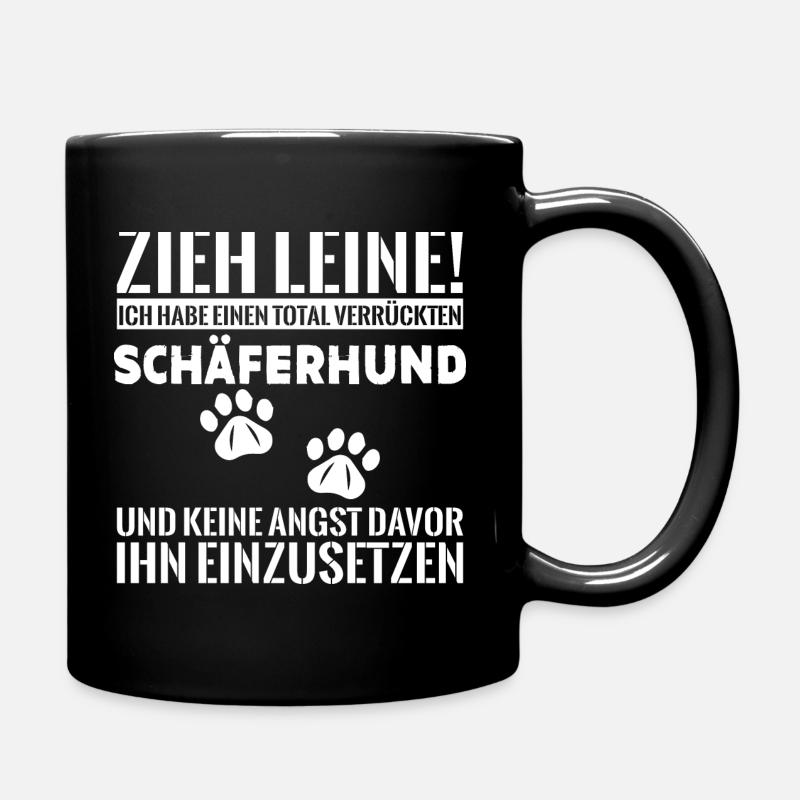 Zieh Leine! Lustiger Schäferhund Spruch - Tasse einfarbig - Schwarz
