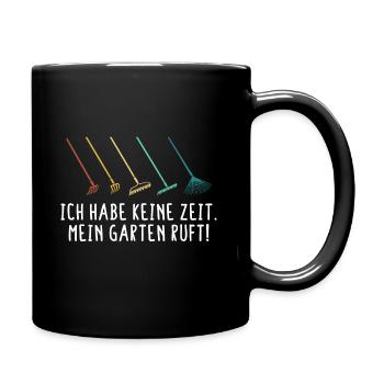 Mein Garten ruft - Hobbygärtner Gartenarbeit - Tasse einfarbig - Schwarz - Rechts