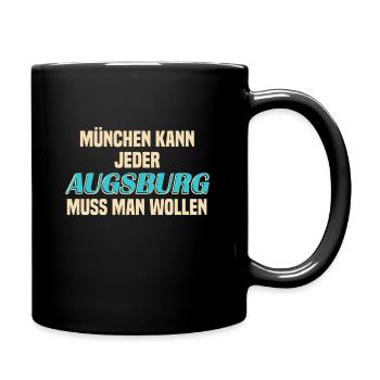 münchen kann jeder Augsburg muss man wollen - Tasse einfarbig - Schwarz - Rechts