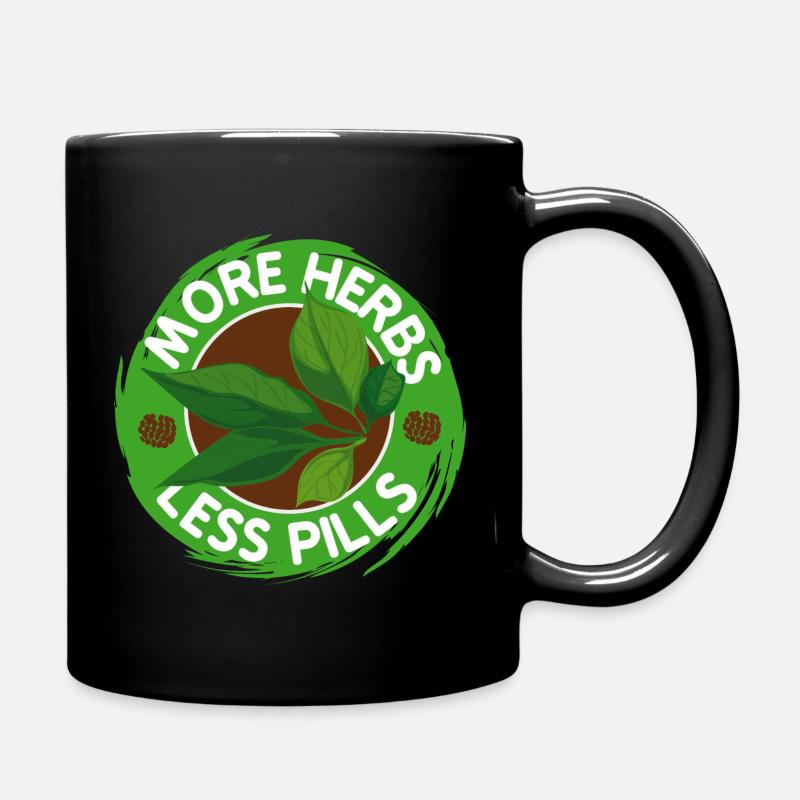 Herbal Medicine More Herbs Less Pills Herbalism - Tasse einfarbig - Schwarz