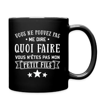 Vous ne pouvez pas me dire quoi faire petit fils - Mug uni - noir - Droite