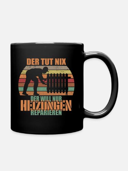 Der tut nix der will nur Heizung reparieren - Tasse einfarbig - Schwarz