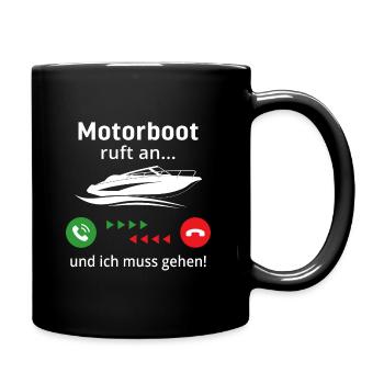 motorboot ruft an und ich muss gehen - Tasse einfarbig - Schwarz - Rechts