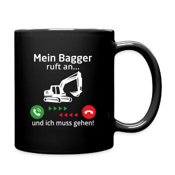 mein bagger ruft an und ich muss gehen - Tasse einfarbig - Schwarz - Rechts