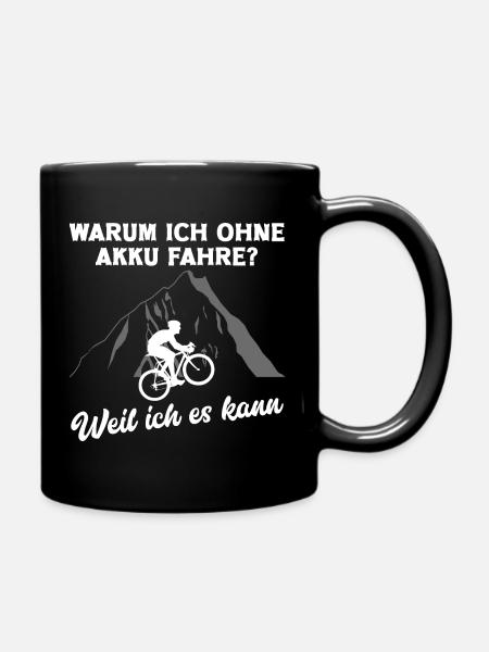 Warum Ich Ohne Akku fahre Mountainbike Downhill - Tasse einfarbig - Schwarz