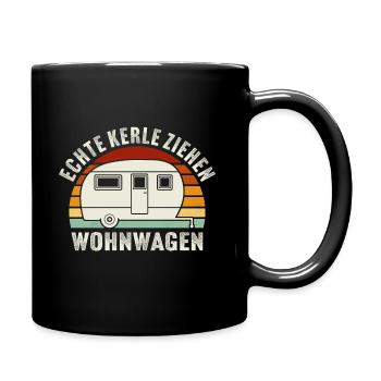 Echte Kerle ziehen Wohnwagen - Tasse einfarbig - Schwarz - Rechts