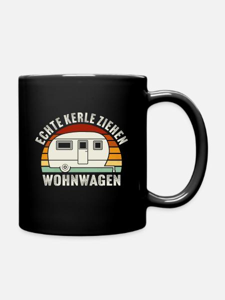 Echte Kerle ziehen Wohnwagen - Tasse einfarbig - Schwarz