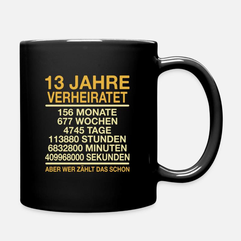 13 Jahre Verheiratet Aber Wer Zählt Das Schon - Tasse einfarbig - Schwarz