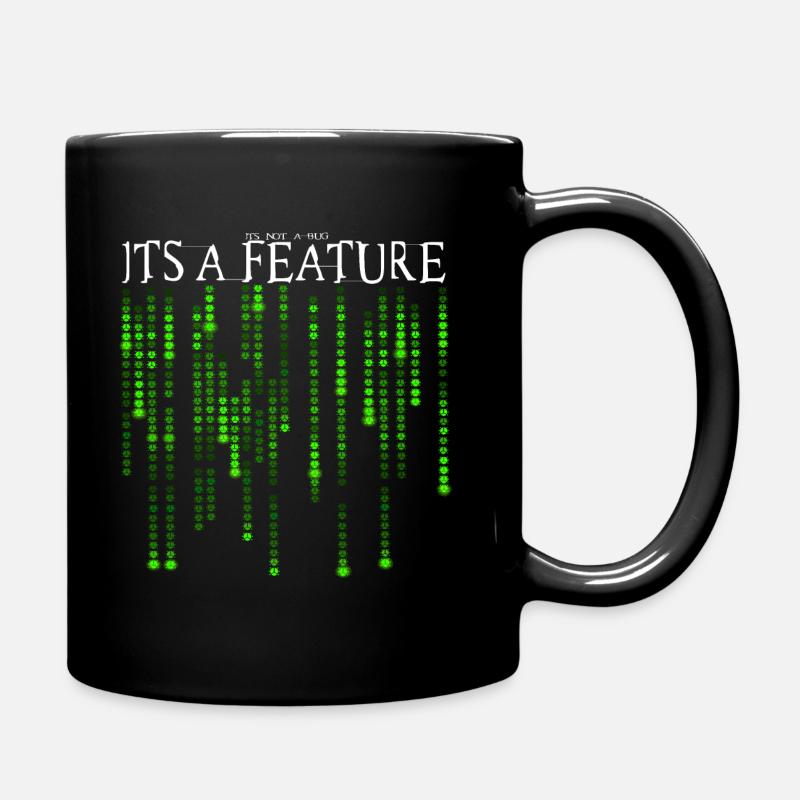 It's Not A Bug - It's A Feature Green Source Code - Tasse einfarbig - Schwarz